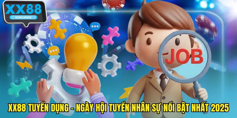XX88 tuyển dụng