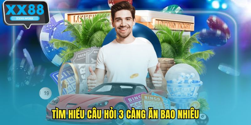Tìm hiểu câu hỏi 3 càng ăn bao nhiêu