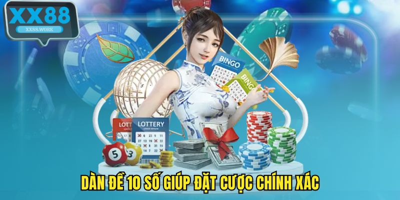 Dàn đề 10 số giúp đặt cược chính xác