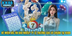 Đề miền bắc ăn bao nhiêu