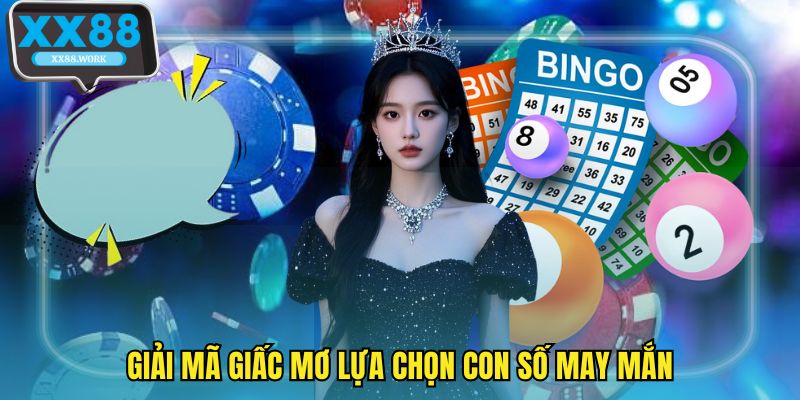 Giải mã giấc mơ lựa chọn con số may mắn