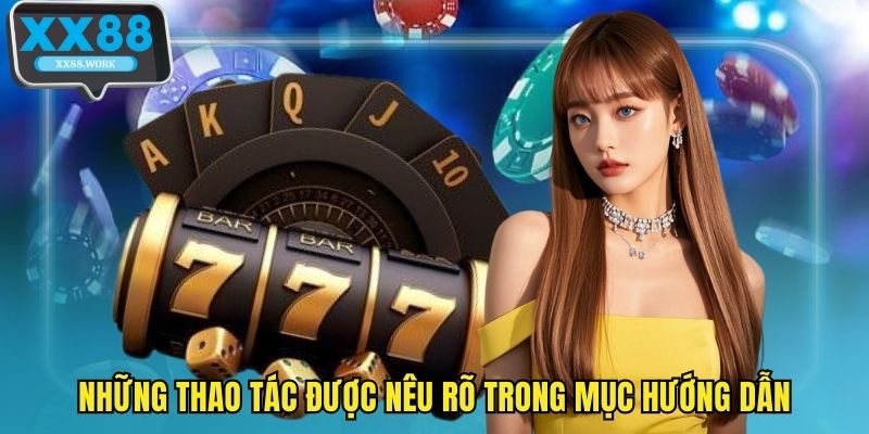Những thao tác được nêu rõ trong mục hướng dẫn