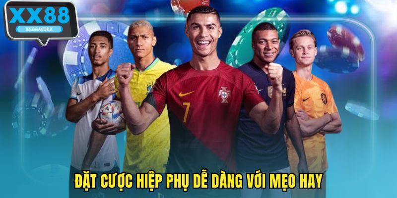 Đặt cược hiệp phụ dễ dàng với mẹo hay