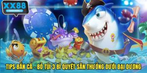 Tips bắn cá