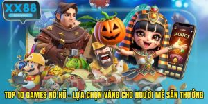 Top 10 games nổ hũ